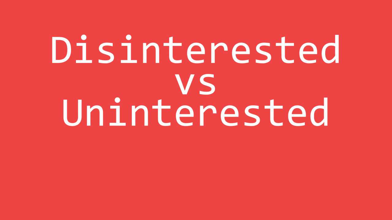 Disinterested vs Uninterested Exercise - English Grammar Exercise