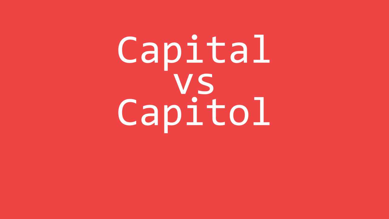 Capital Vs Capitol Exercise English Grammar Exercise