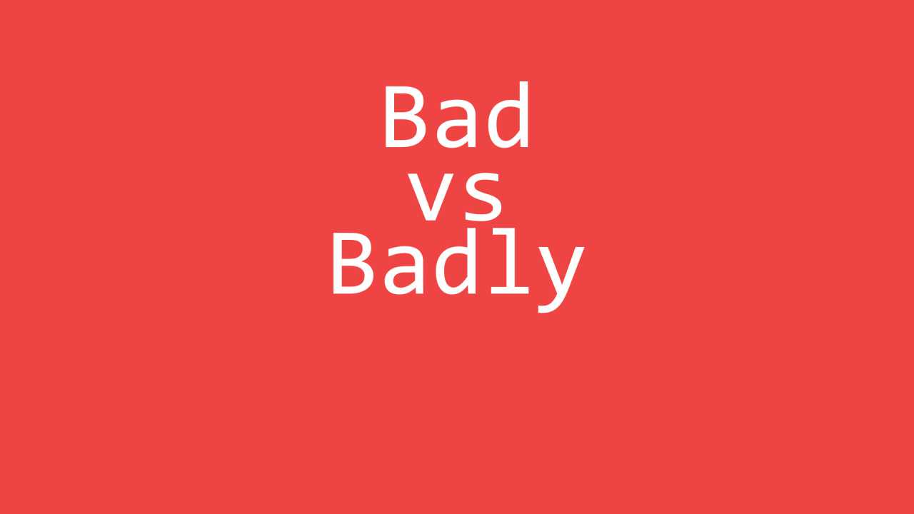 bad-vs-badly-exercise-english-grammar-exercise