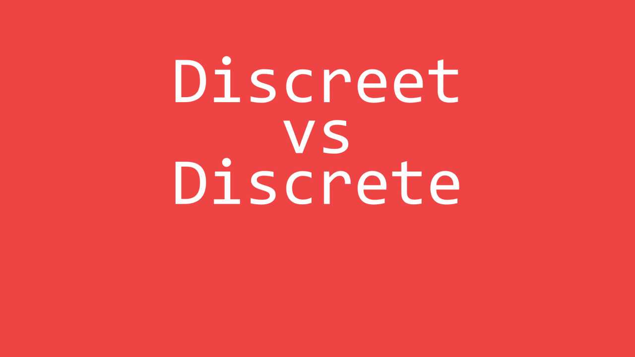 Discreet vs Discrete Exercise - English Grammar Exercise